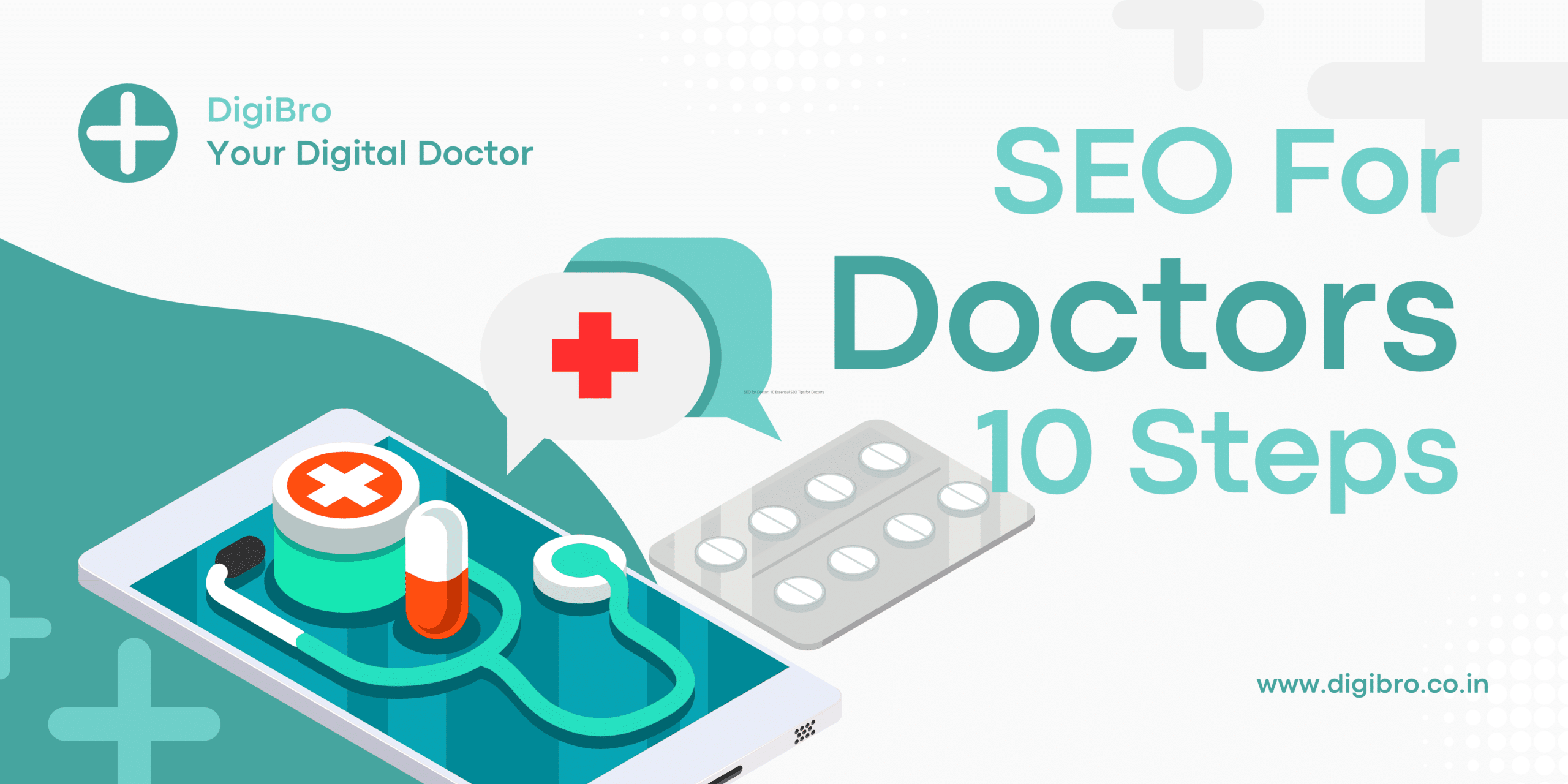 SEO for Doctors - 10 Essential SEO Tips for Medical Professionals by DigiBro.co.in